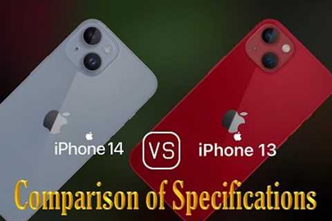 Apple iPhone 14 vs. Apple iPhone 13: A Comparison of Specifications