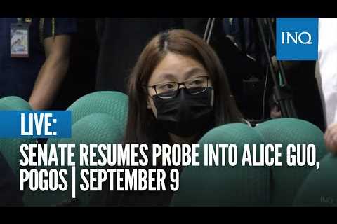 LIVE: Senate resumes probe into Alice Guo, Pogos | September 9