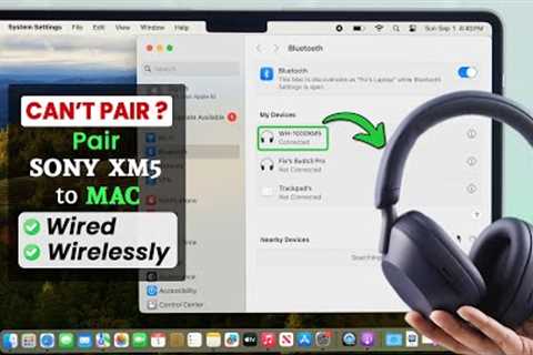 Sony WH-1000XM5 Won''t Connect to MacBook - How to Pair with Mac!