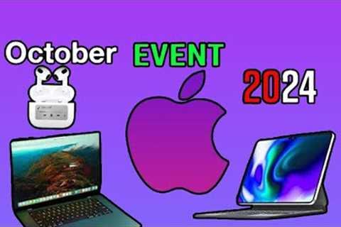 Apple October 2024 Event: What Can We Expect?