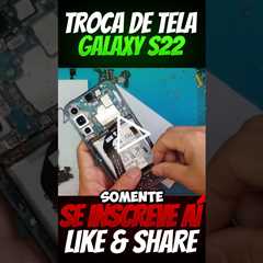 🔴 INCRÍVEL! Super Conserto Troca de Tela de Samsung Galaxy S22 5G em 2024