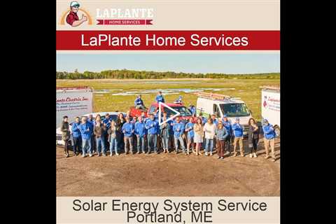 Solar Energy System Service Portland, ME - LaPlante Solar Company