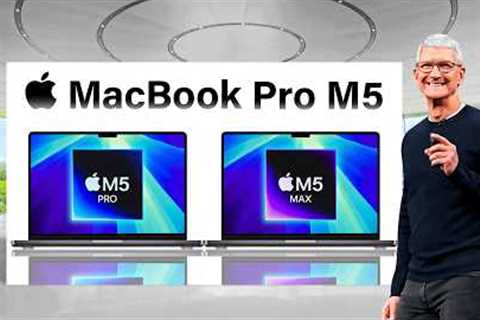 MacBook Pro M5 Pro & M5 Max Release Date and Price - Top LEAKS So Far!