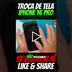 iPhone 16 Pro com Tela Quebrada: Veja o Conserto Passo a Passo
