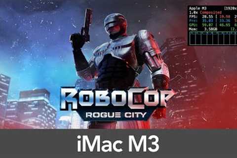 iMac M3 (24GB RAM) RoboCop: Rogue City - Performance