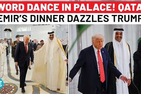 Qatar Emir Leaves Trump Speechless In Lusail Palace With Sword Dances, Royal Banquets