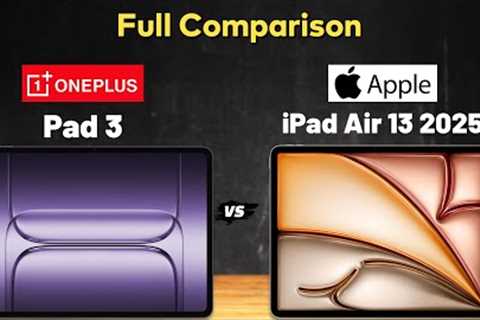 OnePlus Pad 3 vs Apple iPad Air 13 2025 : Full Comparison⚡Which One Is Better?