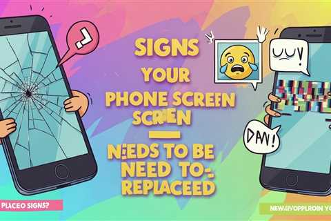 5 Signs Your Phone Screen Needs to Be Replaced