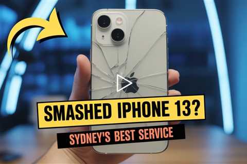 Smashed iPhone 13 Back Cover? Find the Best Replacement Service in Sydney