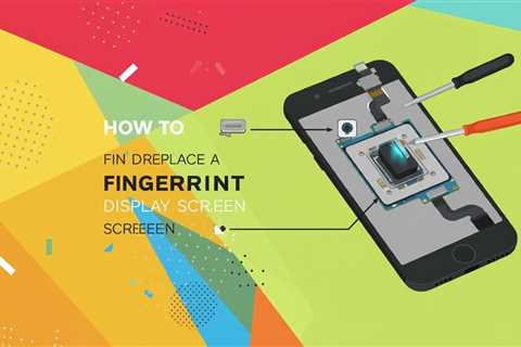 How to Replace a Fingerprint Display Screen