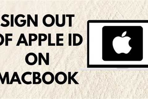 How To Sign Out Of Apple ID On Macbook