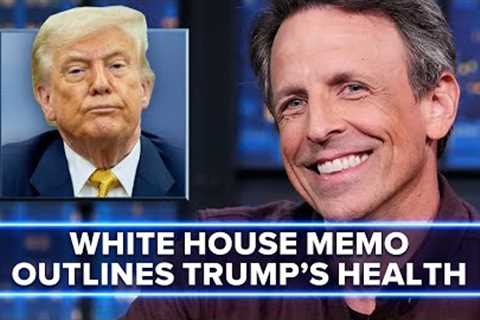 White House Releases Memo Outlining Trump''s Health Issues