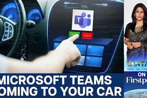 Mercedes-Benz Will Let You Attend Microsoft Teams Meeting While Driving | Vantage with Palki Sharma