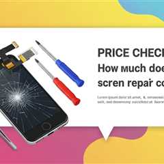 Price Check: How Much Does a Screen Repair Cost?