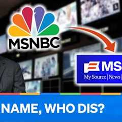 Why MSNBC is Changing its Name to MS NOW