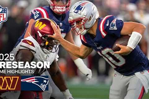 Washington Commanders vs. New England Patriots Game Highlights | 2025 Preseason Week 1