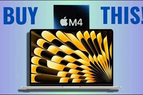Why You Should Buy the 13 M4 MacBook Air