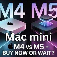 Mac mini M4 vs M5 (2025-2026) – Buy Now or Wait?