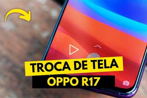 Oppo R17 com a Tela Toda Quebrada! Veja o Resultado Após o Conserto!