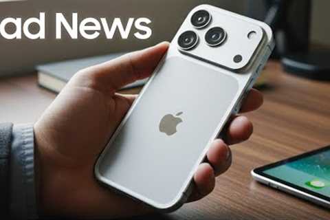 iPhone 17 Pro Max There''s A Bad NEWS