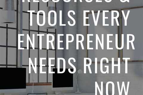 9 Business Resources & Tools Every Entrepreneur Needs Right Now // #businessresources //..