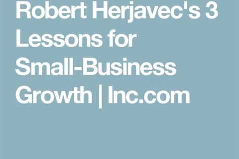 Robert Herjavec's 3 Lessons for Small-Business Growth | Inc.com