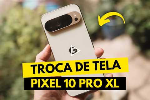 Tela do Google Pixel 10 Pro XL Quebrou? Veja a Transformação!