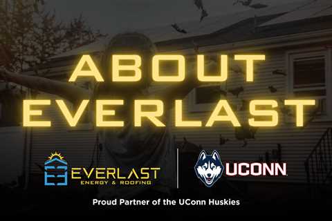 Our Story - Everlast Energy & Roofing