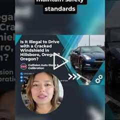 Is It Illegal to Drive with a Cracked Windshield in Hillsboro, Oregon?