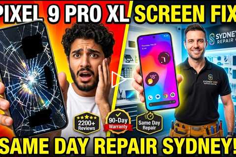 Dropped Google Pixel 9 Pro XL Screen Fix in Sydney (2026) – Same-Day Expert Repair