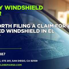 Is it worth filing a claim for a cracked windshield in El Cajon?