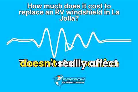 How much does it cost to replace an RV windshield in La Jolla?